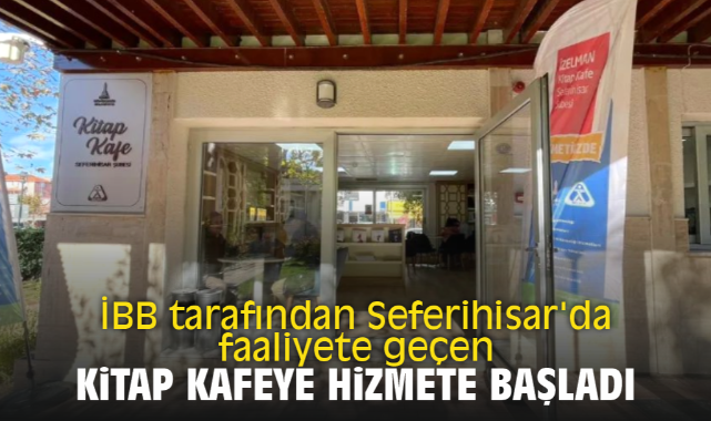 İBB tarafından Seferihisar'da faaliyete geçen kitap kafeye hizmete başladı