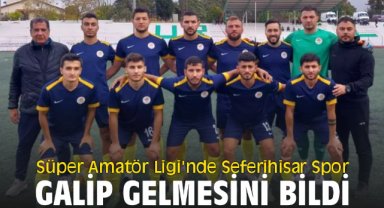 Süper Amatör Ligi'nde Seferihisar Spor galip gelmesini bildi