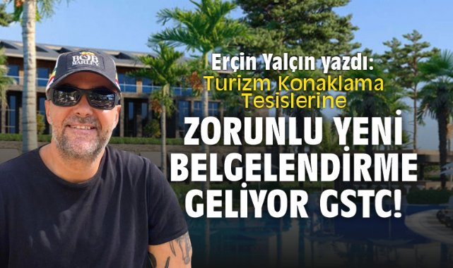 Turizm Konaklama Tesislerine Zorunlu Yeni Belgelendirme Geliyor GSTC!