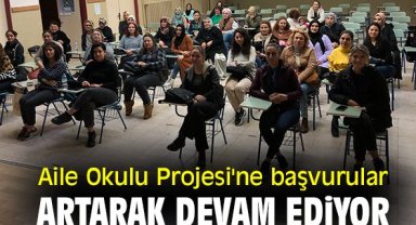 Aile Okulu Projesi'ne başvurular artarak devam ediyor