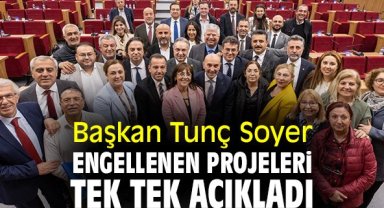Başkan Tunç Soyer, engellenen projeleri tek tek açıkladı