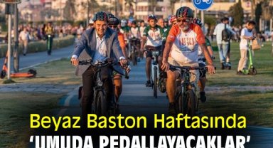 Beyaz Baston Haftasında, 'umuda pedallayacaklar'