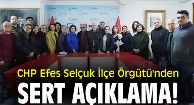 CHP Efes Selçuk İlçe Örgütü'nden sert açıklama!