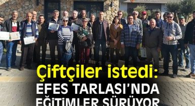 Çiftçiler istedi: Efes Tarlası'nda eğitimler sürüyor