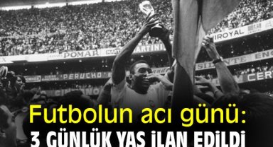 Futbolun acı günü: 3 günlük yas ilan edildi