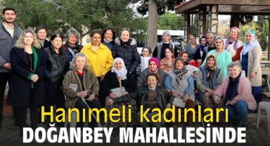Hanımeli kadınları Doğanbey Mahallesinde
