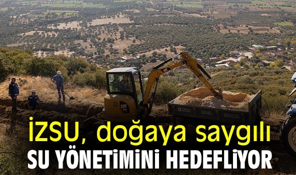 İZSU, doğaya saygılı su yönetimini hedefliyor