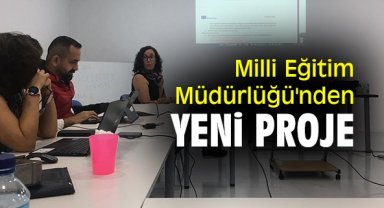 Milli Eğitim Müdürlüğü'nden yeni proje