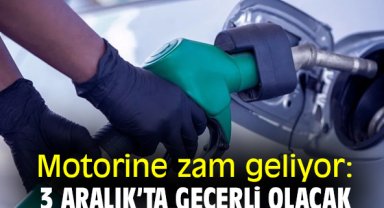 Motorine zam geliyor: 3 Aralık'ta geçerli olacak