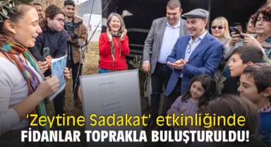 Seferihisar’daki ‘Zeytine Sadakat’ etkinliğinde fidanlar toprakla buluşturuldu!