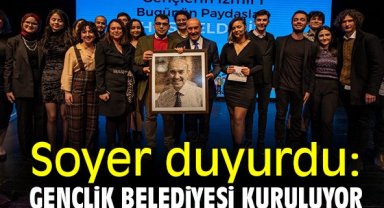 Soyer duyurdu: Gençlik Belediyesi kuruluyor