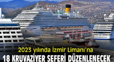 2023 yılında İzmir Limanı’na 18 kruvaziyer seferi düzenlenecek!