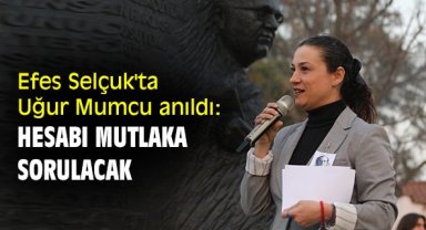 Efes Selçuk'ta Uğur Mumcu anıldı: Hesabı mutlaka sorulacak