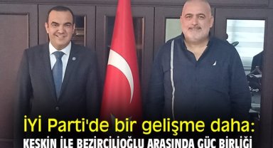 İYİ Parti'de bir gelişme daha: Keskin ile Bezircilioğlu arasında güç birliği