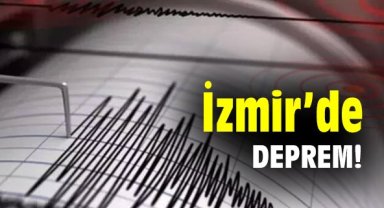 İzmir'de deprem!