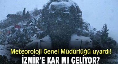 Meteoroloji Genel Müdürlüğü uyardı! İzmir’e kar mı geliyor?