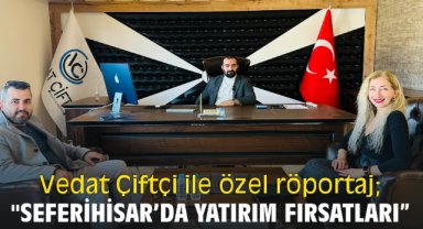 Vedat Çiftçi ile özel röportaj; 
