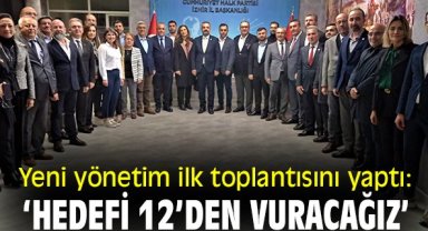 Yeni yönetim ilk toplantısını yaptı: 'Hedefi 12'den vuracağız'