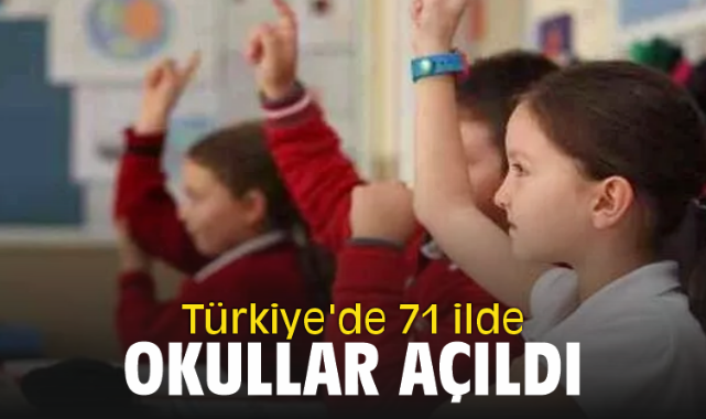 Türkiye'de 71 ilde okullar açıldı