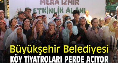 Büyükşehir Belediyesi Köy Tiyatroları perde açıyor