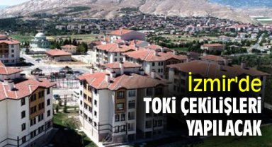 İzmir'de TOKİ çekilişleri yapılacak