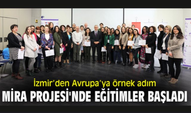 İzmir’den Avrupa’ya örnek adım: Mira Projesi'nde eğitimler başladı
