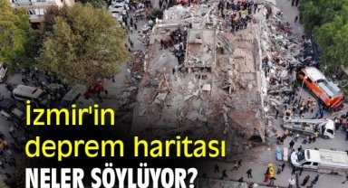 İzmir'in deprem haritası neler söylüyor?