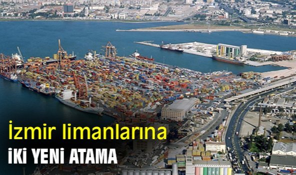 İzmir limanlarına iki yeni atama