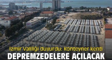 İzmir Valiliği duyurdu: İzmir’in konteyner kenti depremzedelere açılacak
