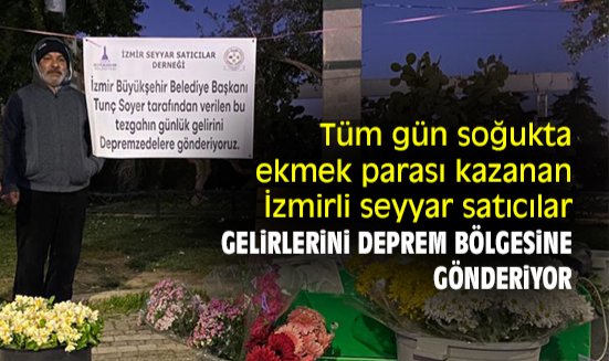 İzmirli seyyar satıcılar, gelirlerini deprem bölgesine gönderiyor