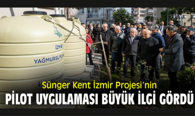 Sünger Kent İzmir Projesi’nin pilot uygulaması büyük ilgi gördü