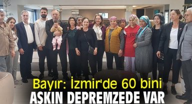Bayır: İzmir'de 60 bini aşkın depremzede var