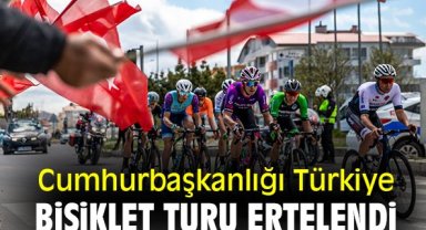 Cumhurbaşkanlığı Türkiye Bisiklet Turu ertelendi
