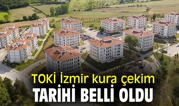 İzmir TOKİ kuraları belli oldu