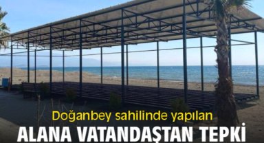Doğanbey sahilinde yapılan alana vatandaştan tepki