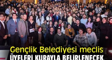 Gençlik Belediyesi meclis üyeleri kurayla belirlenecek