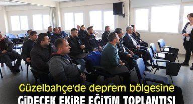 Güzelbahçe'de deprem bölgesine gidecek ekibe eğitim toplantısı
