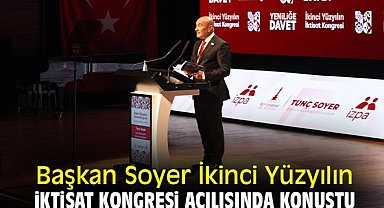 İkinci Yüzyılın İktisat Kongresi başladı: 'Yeni bir Türkiye kuruluyor'