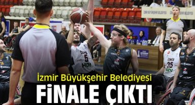 İzmir Büyükşehir Belediyesi finale çıktı