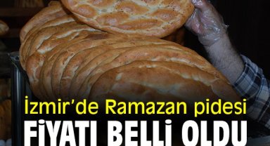 İzmir'de Ramazan pidesi fiyatı belli oldu