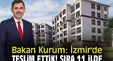 İzmir'de teslim ettik! Sıra 11 ilde