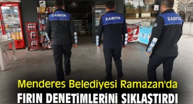 Menderes Belediyesi Ramazan'da fırın denetimlerini sıklaştırdı
