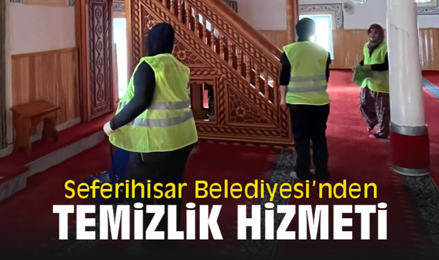 Seferihisar Belediyesi'nden ibadethanelere temizlik hizmeti