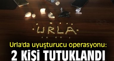 Urla'da uyuşturucu operasyonu: 2 kişi tutuklandı