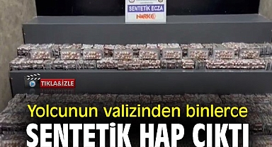 Yolcunun valizinden binlerce sentetik hap çıktı