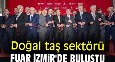 Doğal taş sektörü Fuar İzmir'de buluştu