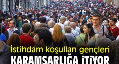 İstihdam koşulları gençleri karamsarlığa itiyor