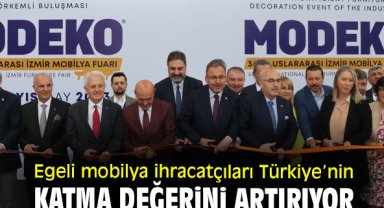 Egeli mobilya ihracatçıları Türkiye’nin katma değerini artırıyor