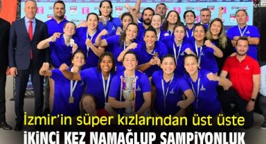 İzmir’in süper kızlarından üst üste ikinci kez namağlup şampiyonluk