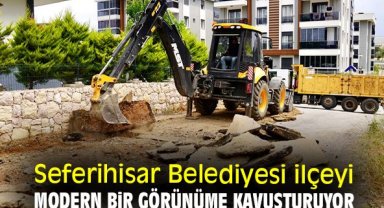 Seferihisar Belediyesi ilçeyi modern bir görünüme kavuşturuyor